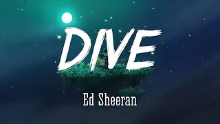 DIVE  Ed Sheeran LyricsVietsub [upl. by Ramsden435]