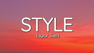 Taylor Swift  Style Lyrics [upl. by Leay]