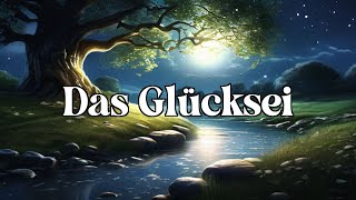 Das Glücksei 🥚  ein Märchen zum Träumen und Einschlafen aus Estland [upl. by Illac]