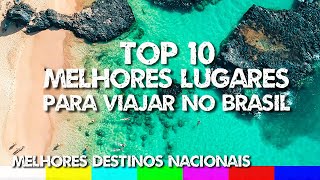 Top 10 Melhores Lugares para Viajar no Brasil  Melhores Destinos Nacionais [upl. by Elleahcim343]