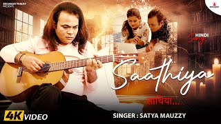 SAATHIYA Official Video  Satya Mauzzy Ft Pallavi Giri Sir Sanjay Pandey  Latest Hindi Song 2024 [upl. by Icul]