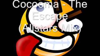 Cocooma  The Escape Allstars Mix [upl. by Adamski]