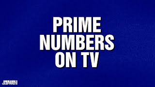 Prime Numbers on TV  Category  JEOPARDY [upl. by Rosamund]