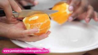 How to prepare an orange  Jamie Olivers Home Cooking Skills [upl. by Ruprecht]