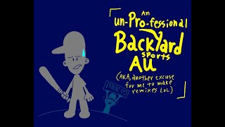 13 An unPROfessional backyard sports au  YEETERd [upl. by Harmony504]