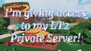 I’m giving access to my Lumber Tycoon 2 Private Server [upl. by Htiduj704]