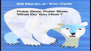 Polar Bear Polar Bear What Do You Hear Read Aloud Book [upl. by Gussy]