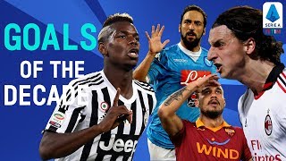 The BEST Serie A Goals Of The Decade  20102019  Serie A TIM [upl. by Den]