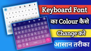 How to change keyboard font color  Keyboard Font Ka Colour Kaise Change Kare✅ [upl. by Onitnerolf]