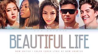 Now United  “Beautiful Life”  Color Coded Lyrics [upl. by Rumney85]