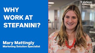 Why Work At Stefanini  Mary Mattingly  Stefanini North America and APAC [upl. by Aniluj]