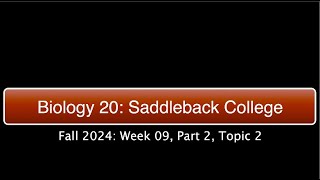 Saddleback Biol 20 Fall 2024  Week 9 Part 2 Topic 2 [upl. by Longan779]