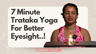 7 Minute Trataka Yoga For Better Eyesight  Ayush TV Global [upl. by Analeh]