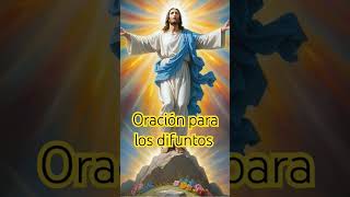 Oración 🙏 para los difuntos [upl. by Ycnahc]