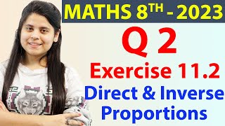 Q 2  Ex 112  Direct and Inverse Proportions  NCERT Maths Class 8th  Chapter 11  2023 [upl. by Amar]