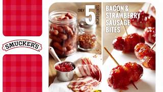 How to Make Bacon amp Strawberry Sausage Bites With Smuckers® Strawberry Preserves [upl. by Gamin206]