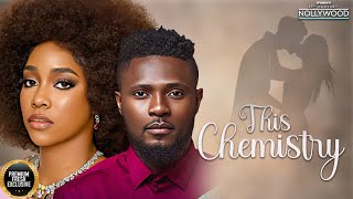 This Chemistry  MAURICE SAM EMEM INWANG   2024 Nigerian Nollywood Movies [upl. by Jacob]