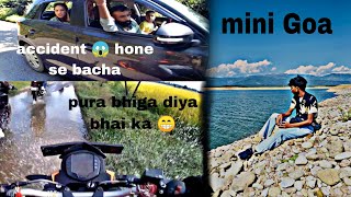 MINI GOA 😊  ACCIDENT 😱 HONE SE BACHA PURA BHIGA DIYA 😀  PART 2   minigoa pathankot ktm [upl. by Xel]