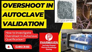 Overshoot in Autoclave Validation PHARMAVEN pharmaven validation sterilization [upl. by Judd908]