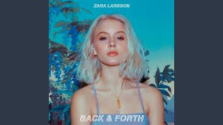 Zara Larsson  Back amp Forth Official Audio in Description [upl. by Ived]