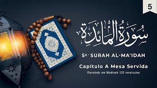 Surah AlMaidah  Surata A Mesa Servida  سُورَةُ المَائدة‎  Recitação do Alcorão em Português [upl. by Annaiel]