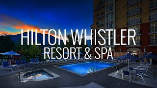 Hilton Whistler Resort and Spa Room and Hotel Tour Canada 4K [upl. by Yrreb]