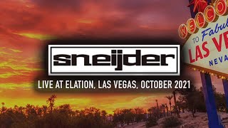 SNEIJDER LIVE  Elation Las Vegas October 2021 [upl. by Kinzer]