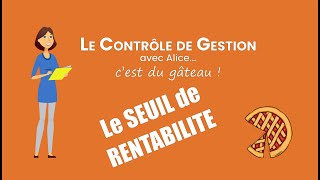 Le seuil de rentabilité [upl. by Nawuj]