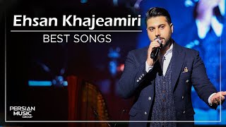 Ehsan Khajeamiri  Best Songs  احسان خواجه امیری  میکس بهترین آهنگ ها [upl. by Naashom]