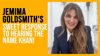 Jemima Goldsmiths Sweet Response To Hearing The Name Khan  Jemima Khan Interview  Something Haute [upl. by Orferd167]