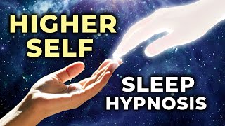 Meet Your HIGHER SELF Sleep Hypnosis  8 Hrs  Connect Receive Wisdom amp Healing While You Sleep [upl. by Avril]