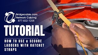 How To Use amp Securing Ladders with Ratchet Straps Easy StepbyStep Tutorial  BridgeCablecom [upl. by Kiona]