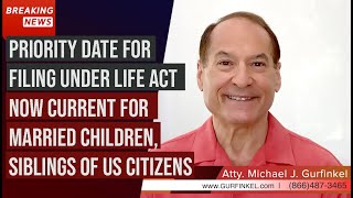 Priority date for filing under LIFE ACT now current for married children siblings of US citizens [upl. by Theodora]