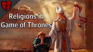 Religion in Game of Thrones  Casual Historian [upl. by Holcman]