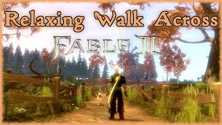 Relaxing Walk Across Fable 2 [upl. by Cilla518]