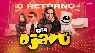 BANDA DJAVÚ  O RETORNO 2024 [upl. by Koblas187]