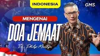 Indonesia  Mengenai Doa Jemaat  Ps Philip Mantofa Official GMS Church [upl. by Eilram]