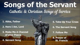 Songs of the Servant  8 Catholic amp Christian Hymns of Service  Choir w Lyrics  Sunday 7pm Choir [upl. by Nauht]