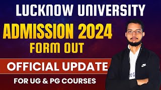 Lucknow University Admission 2024 Form Out✅  LU Entrance Exam 2024 Form आ गया  Ba BCom BscBALLB [upl. by Armallas]