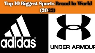 Top 10 Biggest Sports Brands In World In 2022 [upl. by Knight]