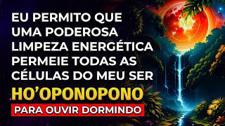 HOOPONOPONO PARA DORMIR  SUPERAR E RECOMEÇAR [upl. by Sup]