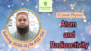 Radioactivity and the Nuclear Atom Decoded GCSEIGCSE OL Physics  Q6P22 OctNov 2020 Explained [upl. by Ahsela]