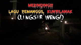 MerindingPembuktian Lagu pemanggil Kuntilanak Lingsir Wengi [upl. by Elleral]