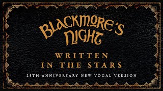 Blackmores Night  Written In The Stars 25th Anniversary New Vocal Version  Official Lyric Video [upl. by Sergeant]