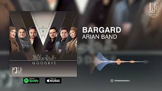 Arian Band  Bargard  OFFICIAL TRACK گروه آریان  برگرد [upl. by Lokkin]