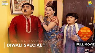 Diwali Special   FULL MOVIE  Taarak Mehta Ka Ooltah Chashmah Ep 245  246 [upl. by Hieronymus233]