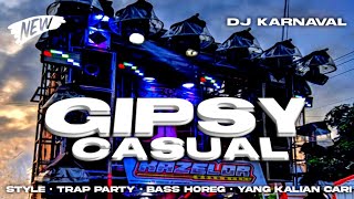 GIPSY CASUAL KELUSHKA DJ KARNAVAL STYLE TRAP PARTY BASS PARADISE [upl. by Ayrb]