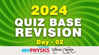 2024 Quiz Base Revision  Day 02  Part 01  Dr Darshana Ukiwela  Physics [upl. by Ojyma915]