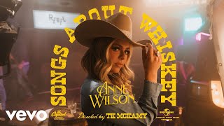 Anne Wilson  Songs About Whiskey Official Music Video [upl. by Lane914]