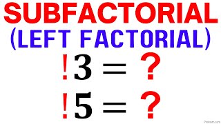 Learn How to Solve SubFactorials Left Factorials  Quick amp Simple Explanation [upl. by Donal]